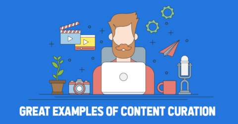 15 great content curation examples you can learn from in 2022