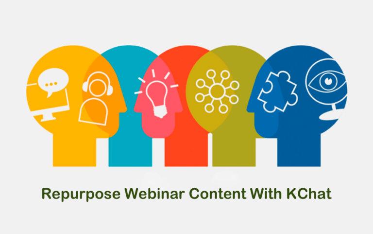 Repurpose Webinar Content with KChat’s RAG Chatbot