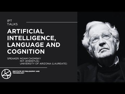 Noam Chomsky on Artificial Intelligence, Language and Cognition