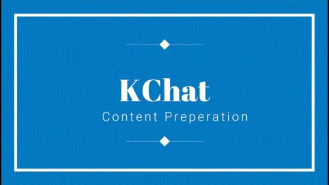 KChat Content Preparation Tutorial
