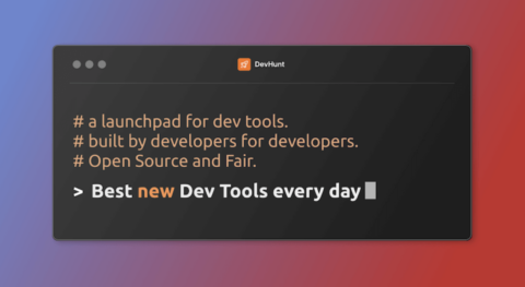 Dev Hunt – The best new Dev Tools every day.